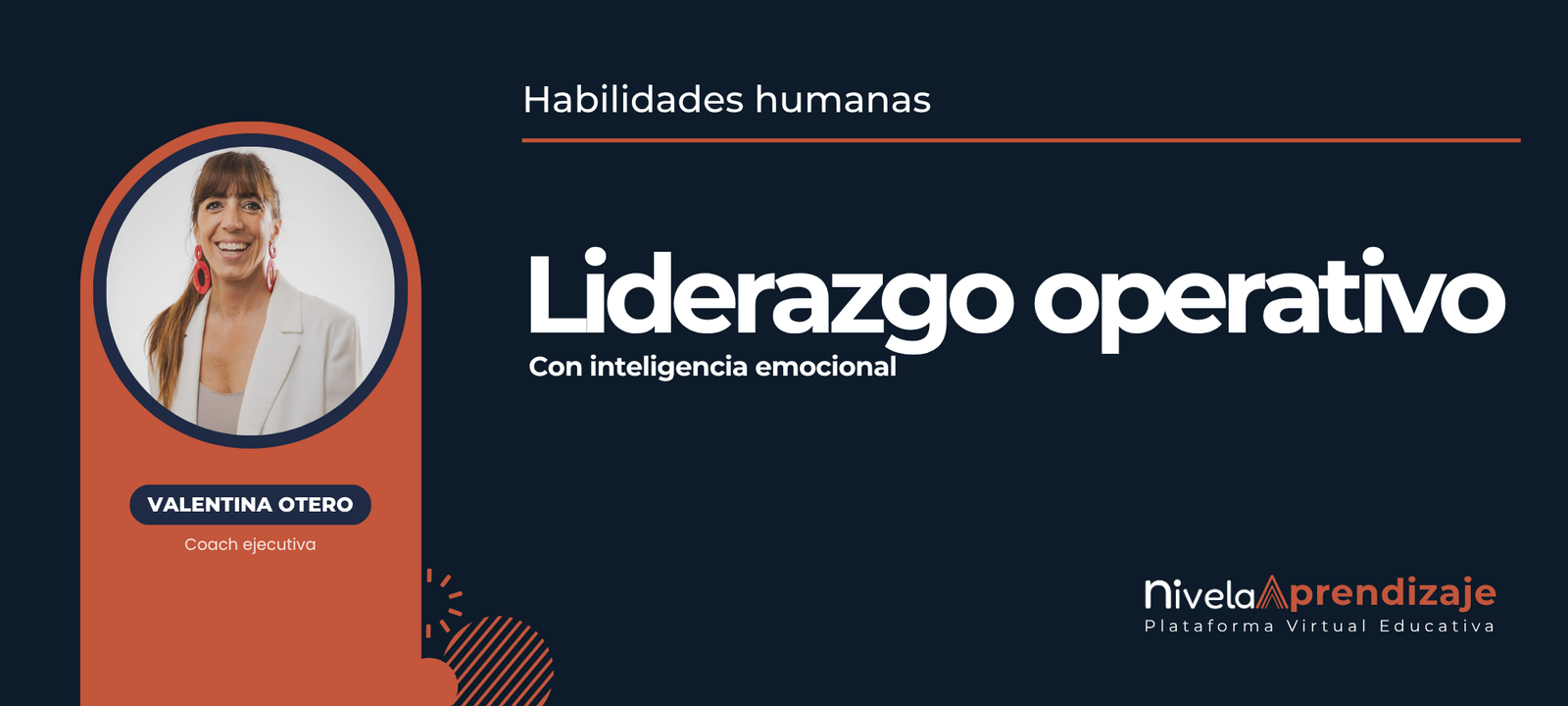 Liderazgo Operativo con Inteligencia Emocional, con Valentina Otero, coach ejecutiva - Aprendizaje